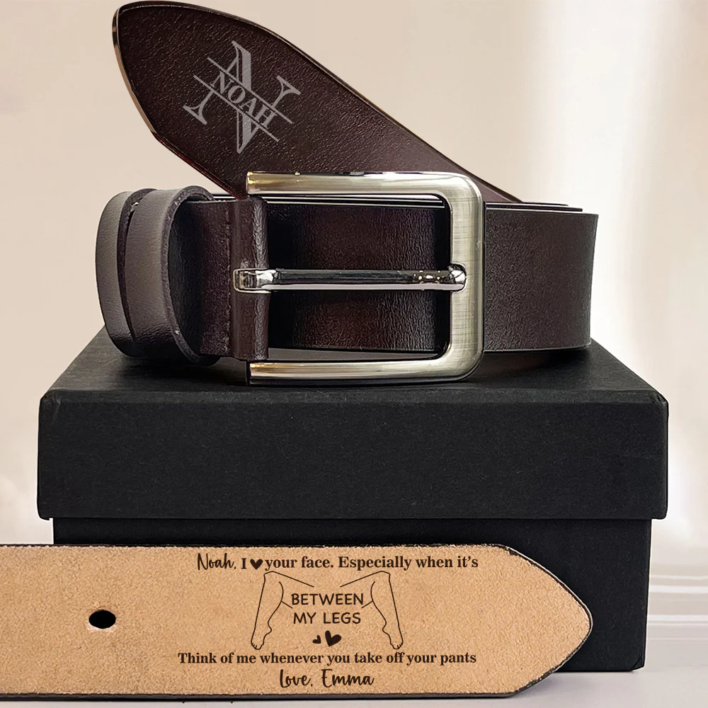 Funny Couple I Love Your Face Especially When It's Between My Legs - Personalized Belt Naughty Gift For Him CH07 910096 - Image 4