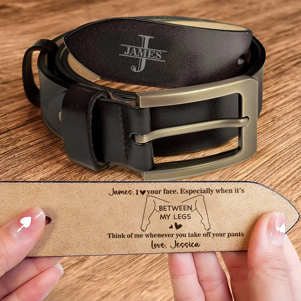 Funny Couple I Love Your Face Especially When It's Between My Legs - Personalized Belt Naughty Gift For Him CH07 910096 - Image 5