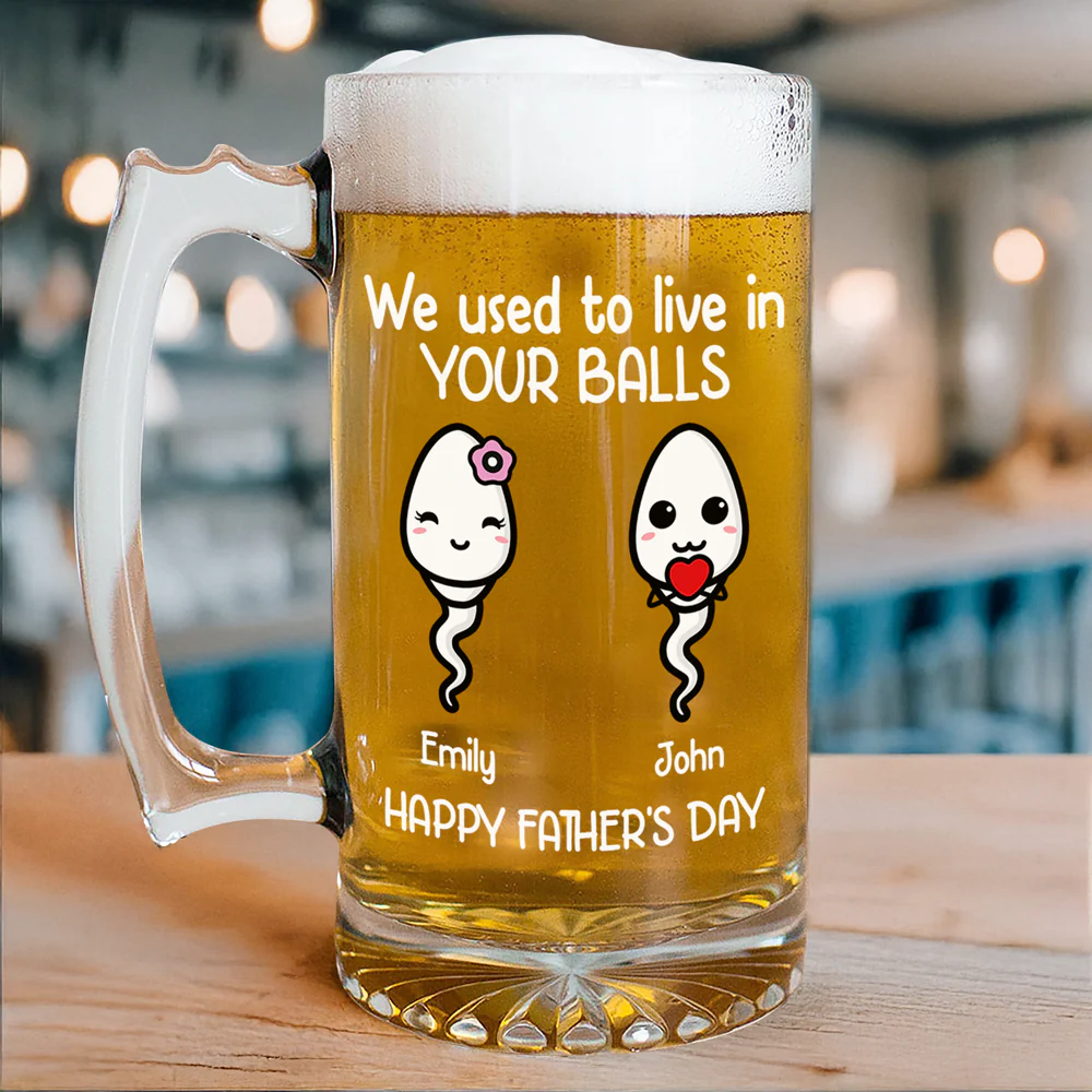 We Used To Live In Your Balls Personalized Glass Beer Mug Funny Father's Day Gift CH07 895564 - Image 5