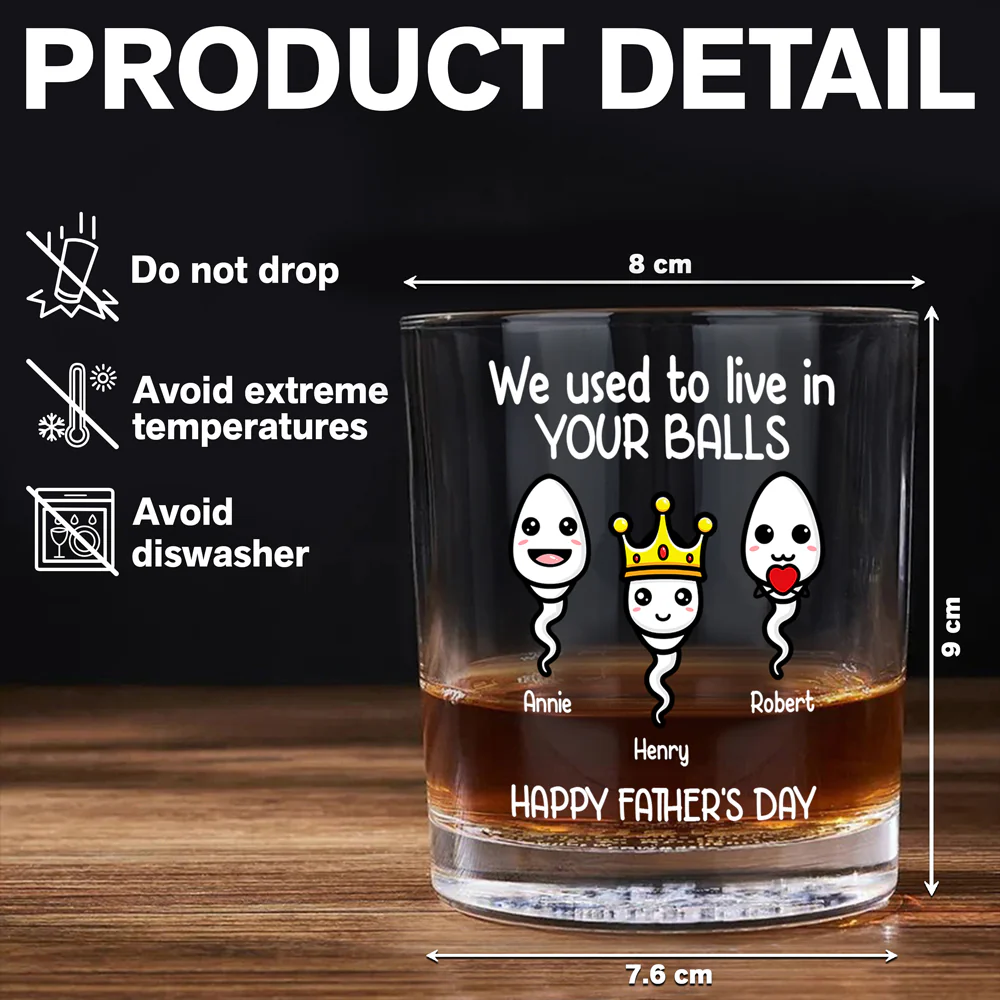 We Used To Live In Your Balls Personalized Whiskey Glass Funny Father's Day Gift CH07 895386 - Image 7