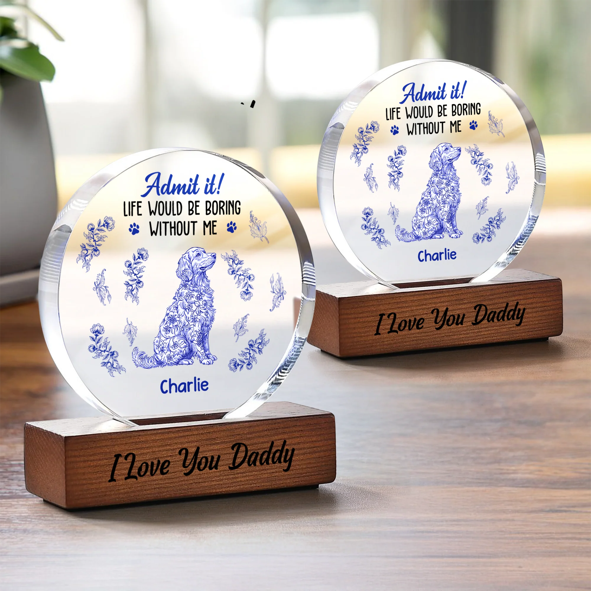 Admit it Life Would Be Boring Without Me - Personalized Chinoiserie Toile De Jouy Round Acrylic Block CH07 896058 - Image 6