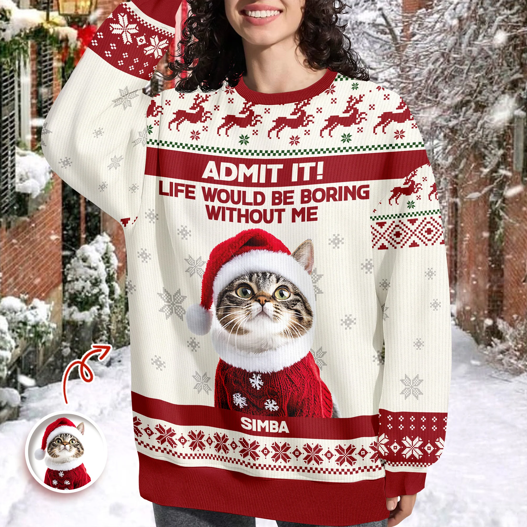 Custom Cat Photo Admit it! Life Would Be Boring Without Me Ugly Sweater CH07 896284 - Image 10
