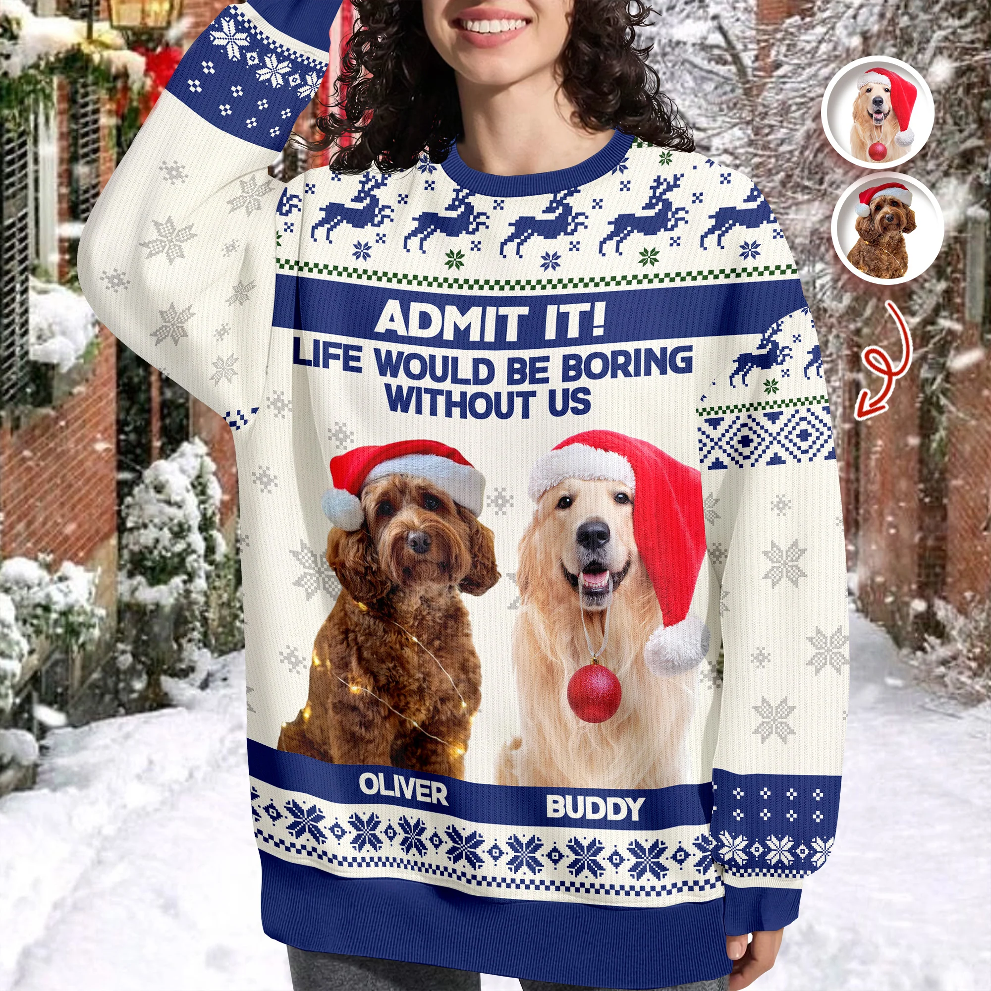 Custom Dog Photo Admit it! Life Would Be Boring Without Me Ugly Sweater CH07 896286 - Image 2