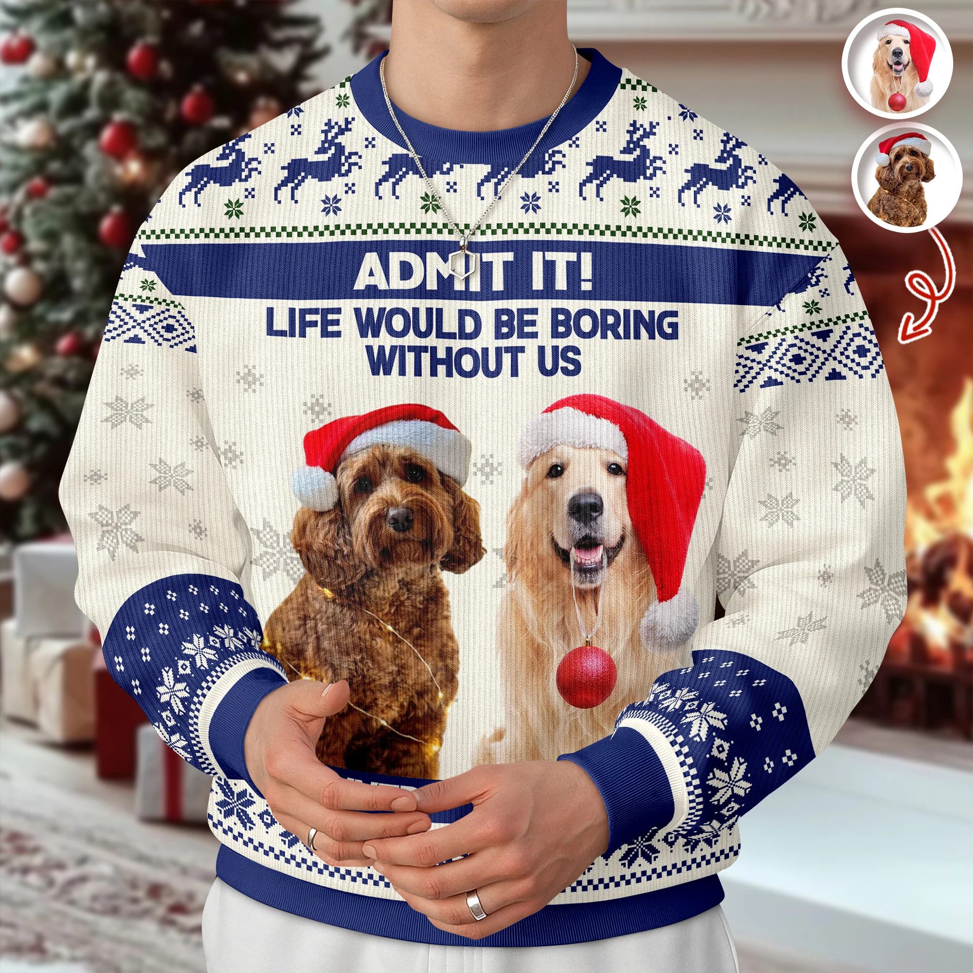 Custom Dog Photo Admit it! Life Would Be Boring Without Me Ugly Sweater CH07 896286 - Image 5