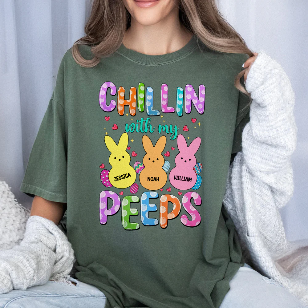 Custom Name Chillin With My Peeps Comfort Shirt Gift For Family TH10 898481 - Image 2