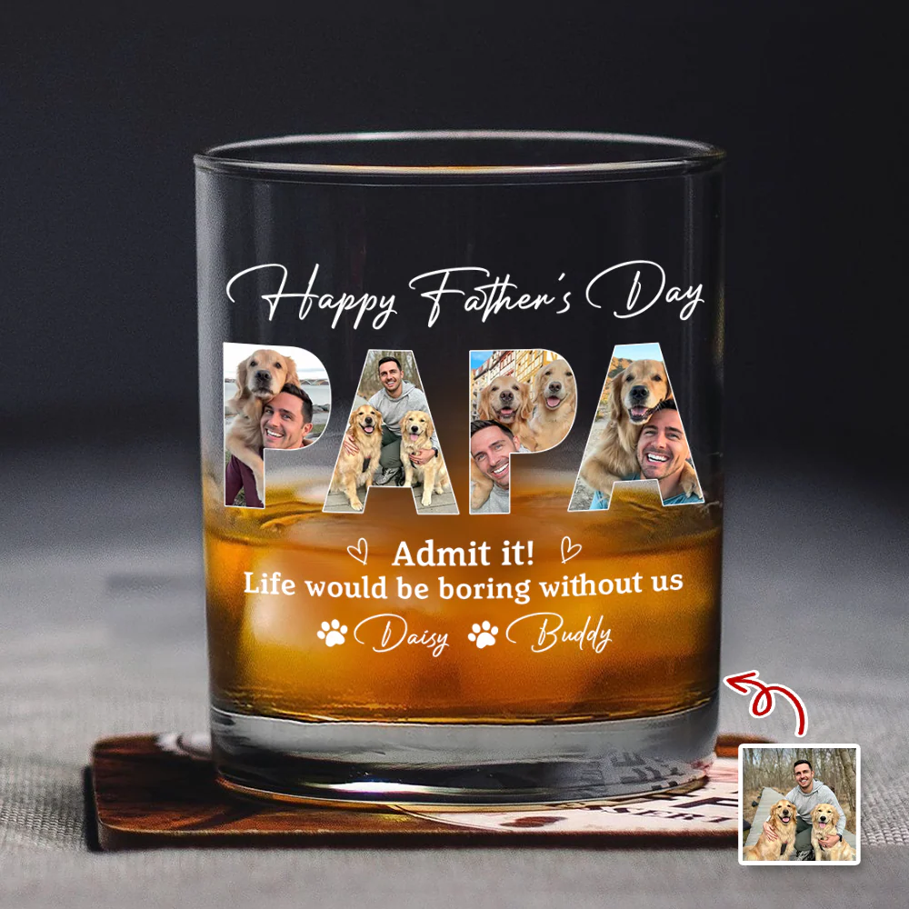 Custom Photo Admit it! Life Would Be Boring Without Me Whiskey Glass Father’s Day Gift CH07 911490 - Image 5