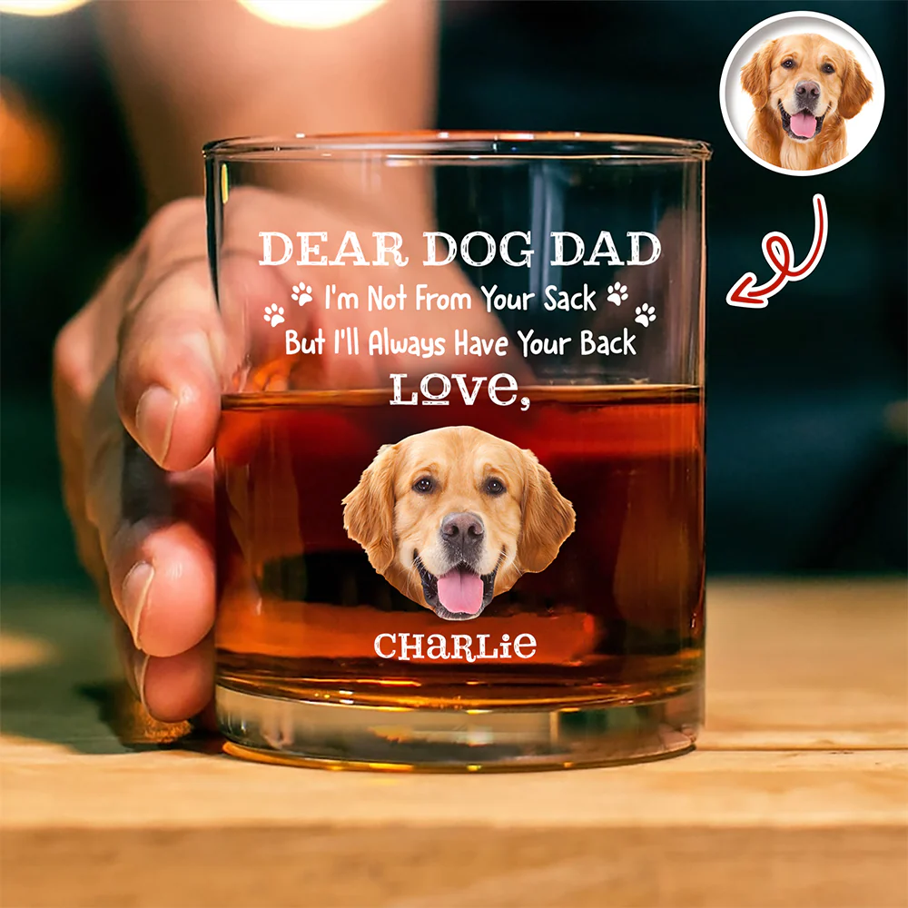 Custom Photo Always Have Your Back Dog Dad Whiskey Glass HA75 921286 - Image 3