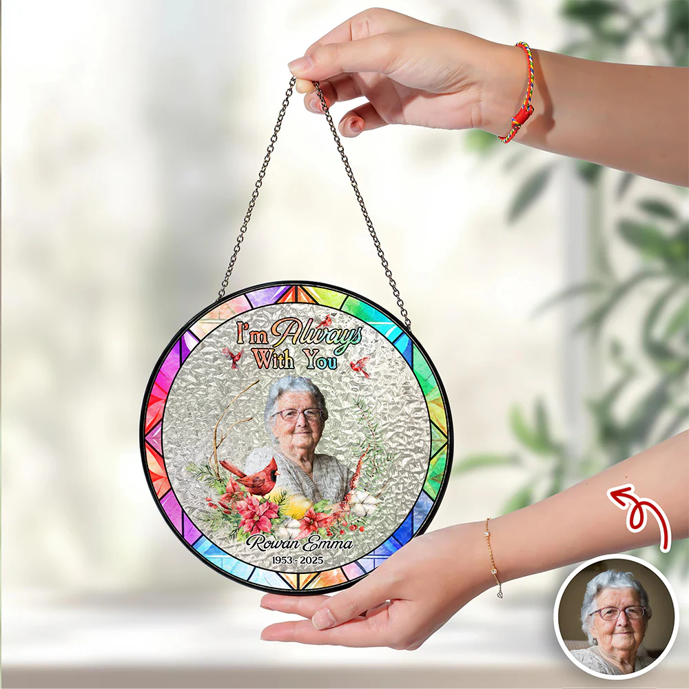 Custom Photo Always Here With You Stained Glass Suncatcher HA75 892806 - Image 4