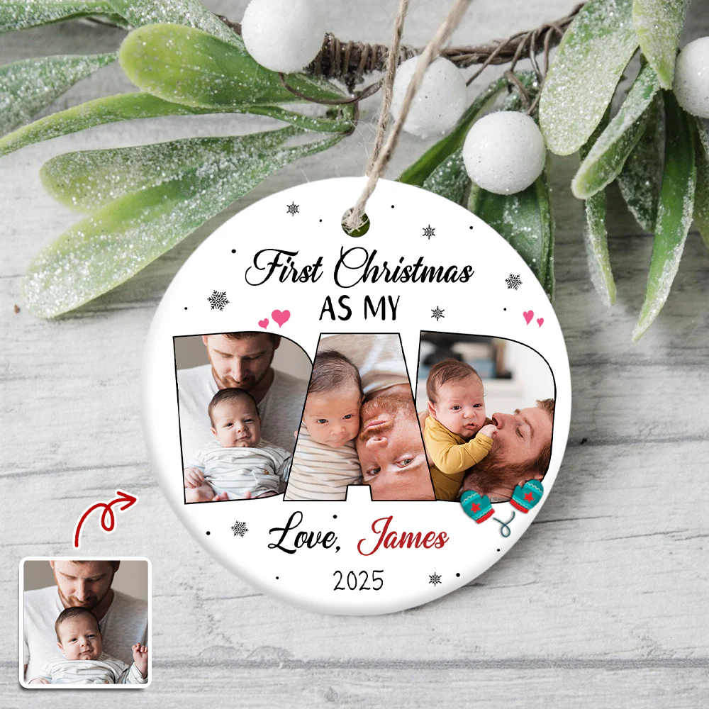 Custom Photo First Christmas As My Dad Ceramic Ornament CH07 899034 - Image 4