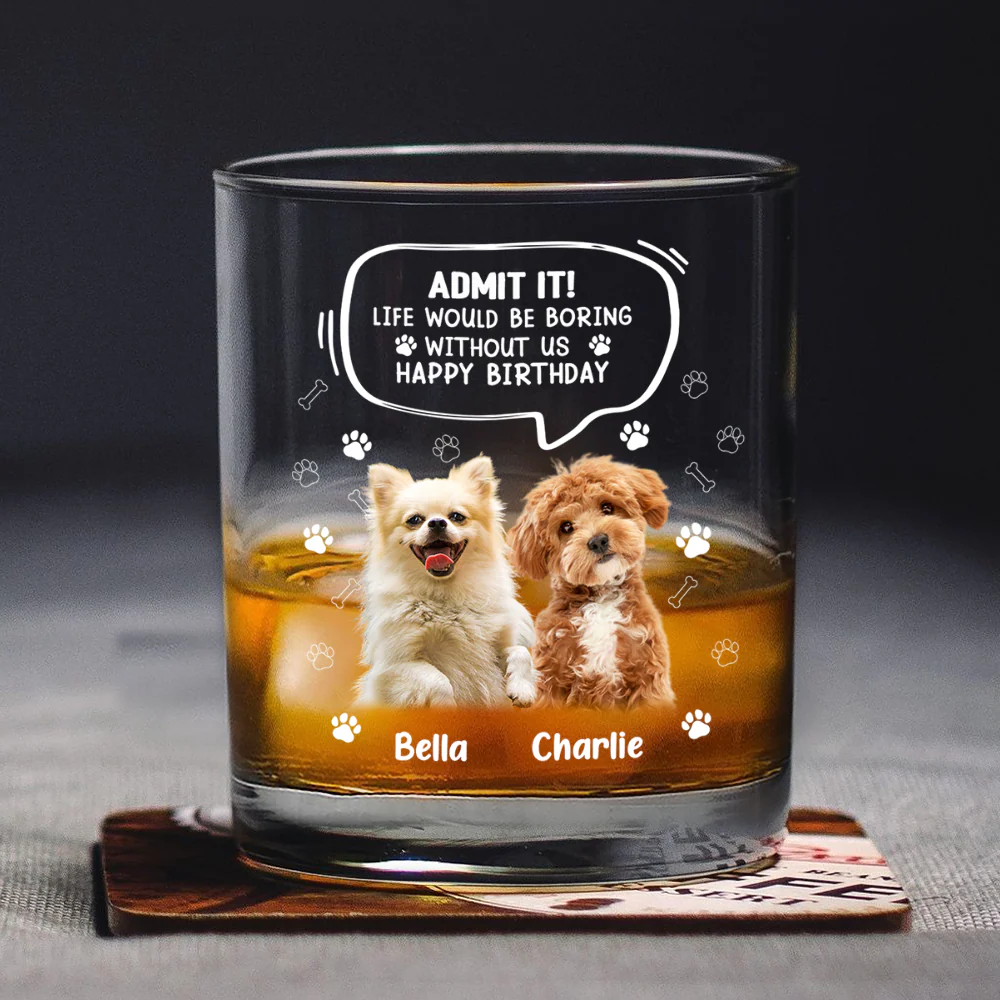 Custom Photo Life Would Be Boring Without Me Dog Cat Print Rock Glass HA75 892394 - Image 2