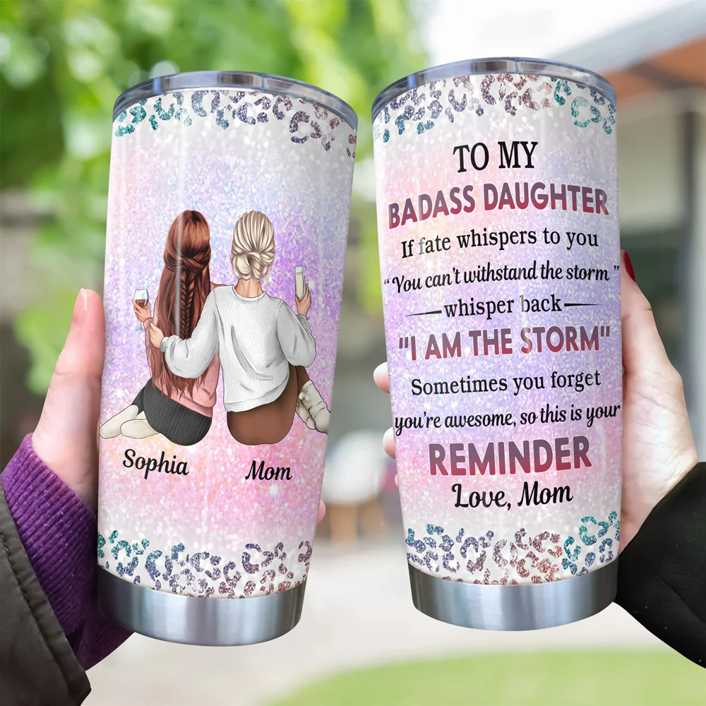From Mom To Badass Daughter Personalized Tumbler HA75 897428 - Image 4