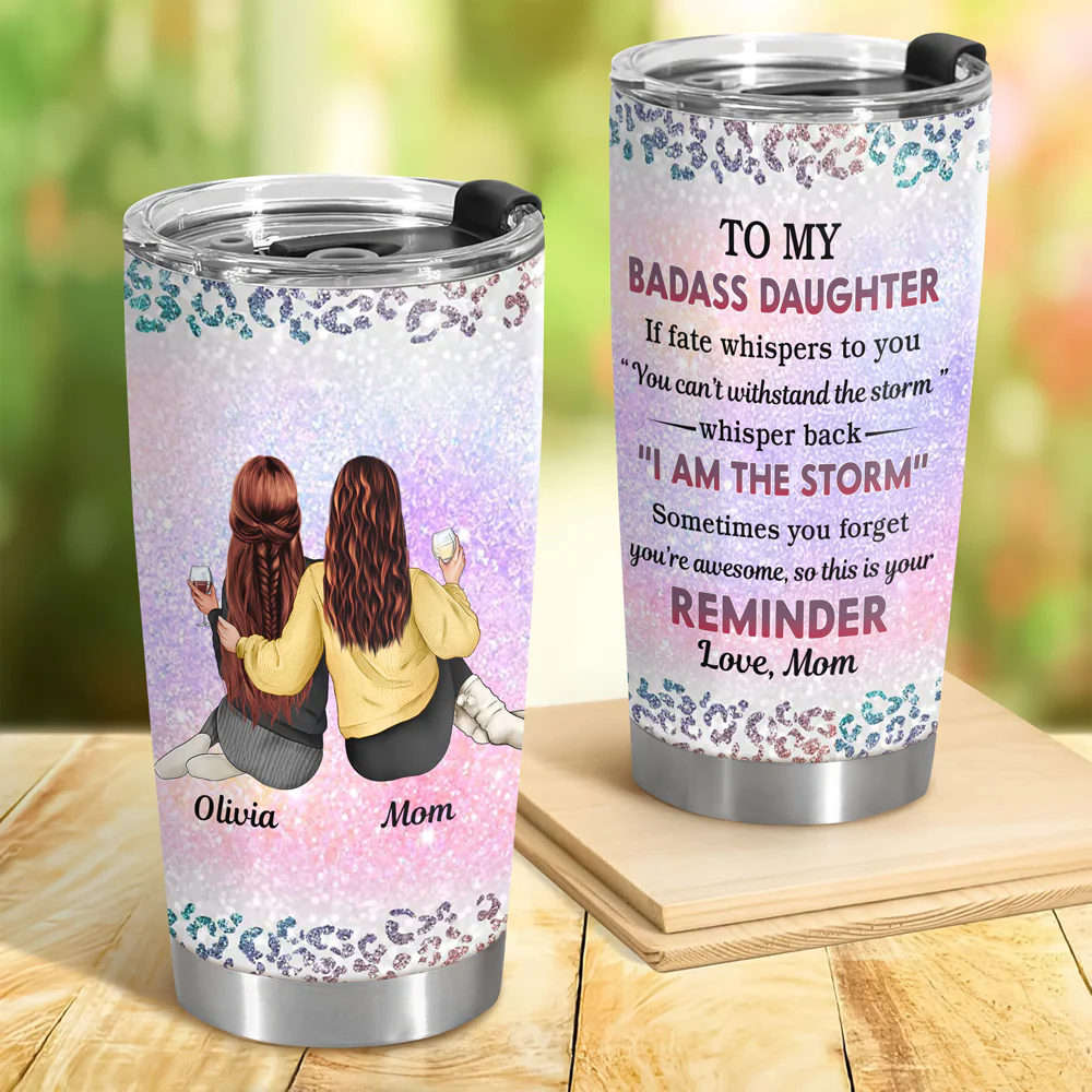 From Mom To Badass Daughter Personalized Tumbler HA75 897428 - Image 5