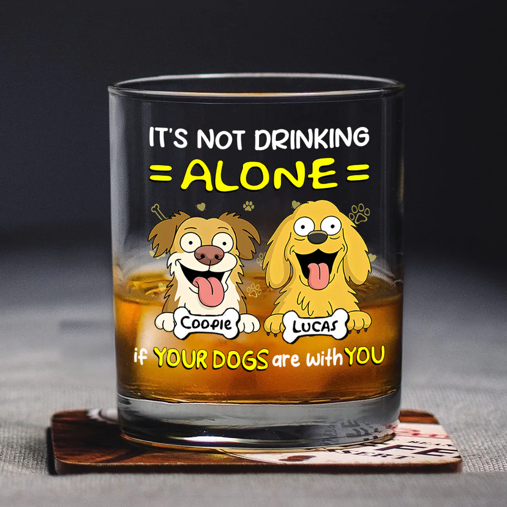 Not Drinking Alone When Your Dog Is With You - Personalized Whiskey Glass HO82 893800 - Image 3