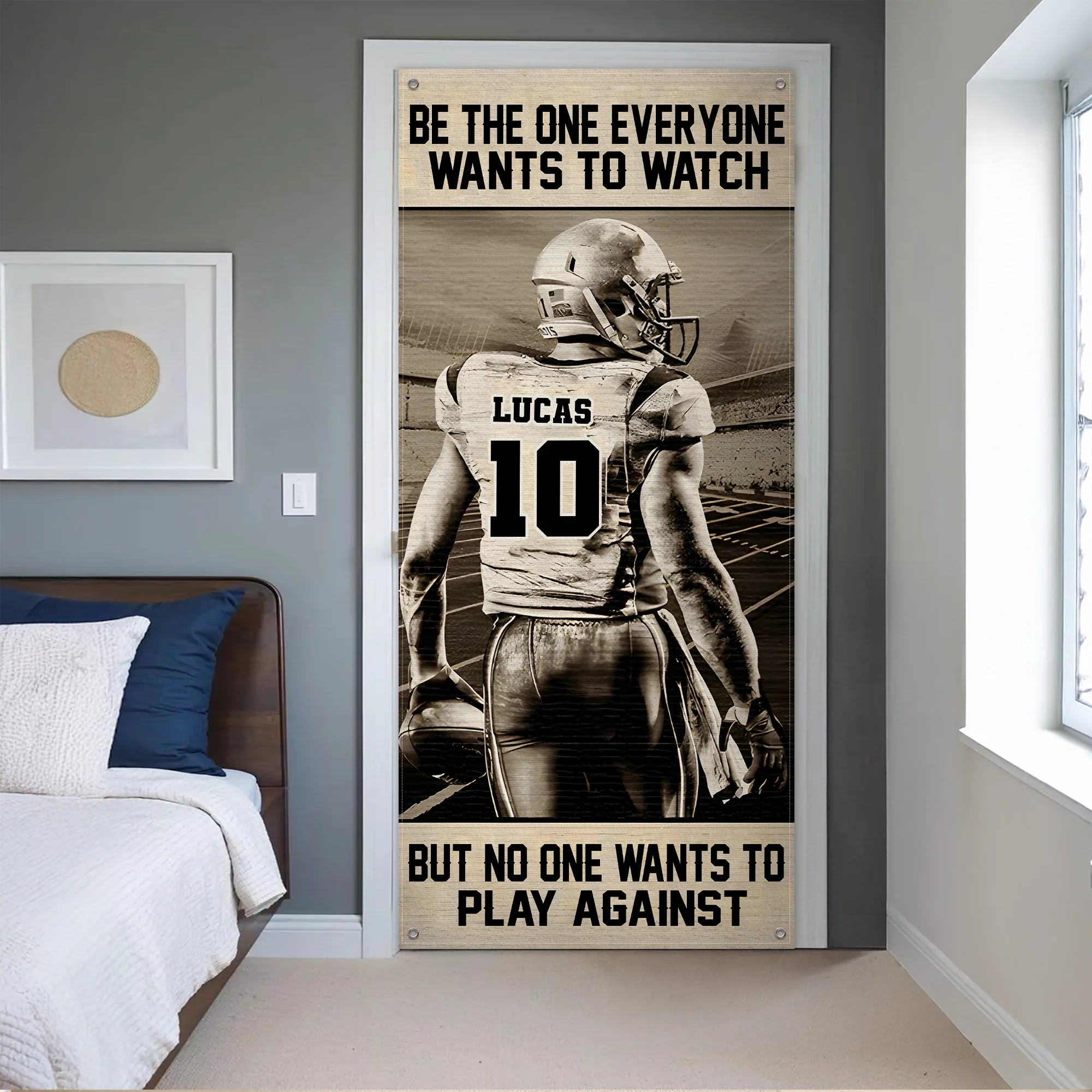 Personalized American Football Player Door Cover - Be The One Everyone Wants To Watch CH07 899264 - Image 5