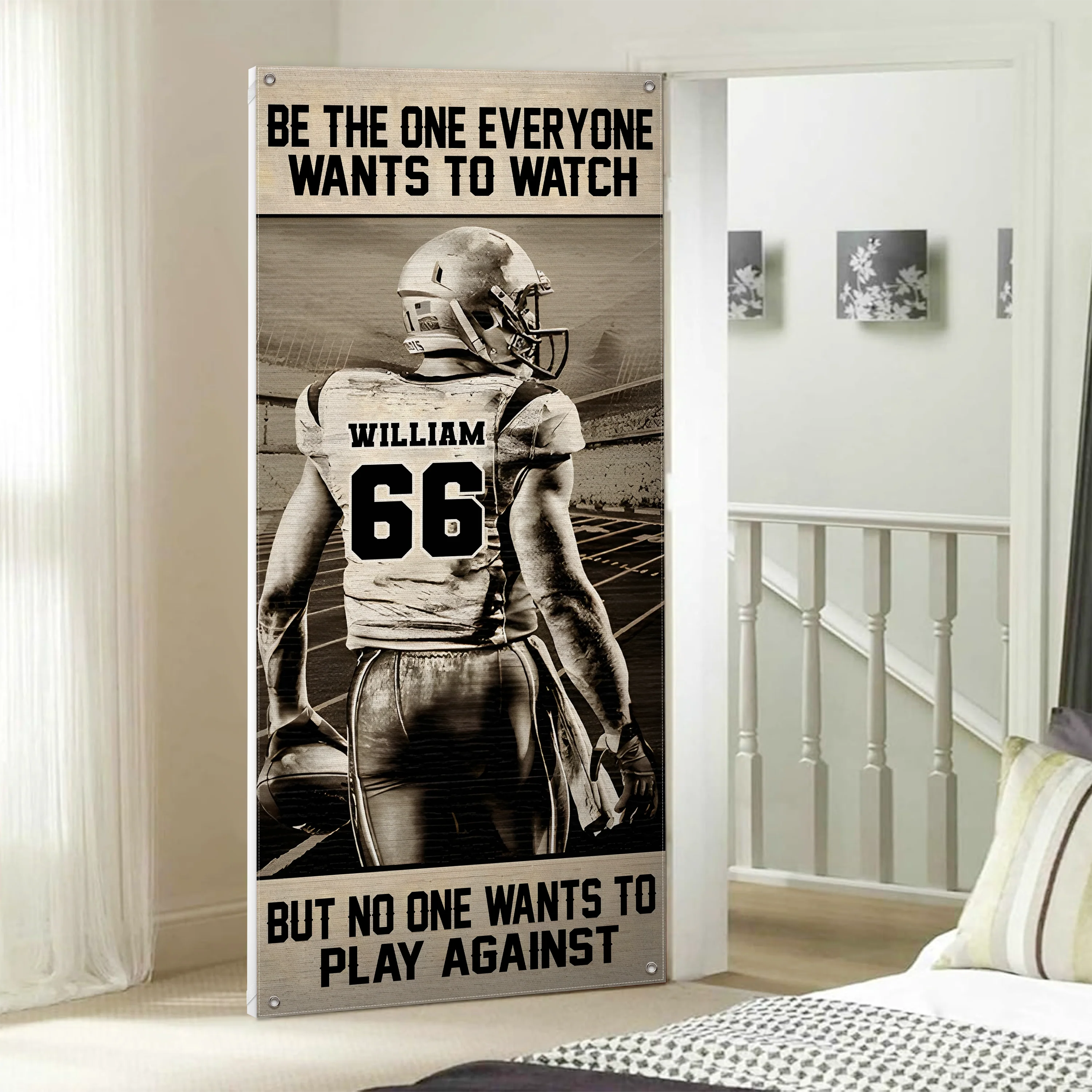 Personalized American Football Player Door Cover - Be The One Everyone Wants To Watch CH07 899264 - Image 6