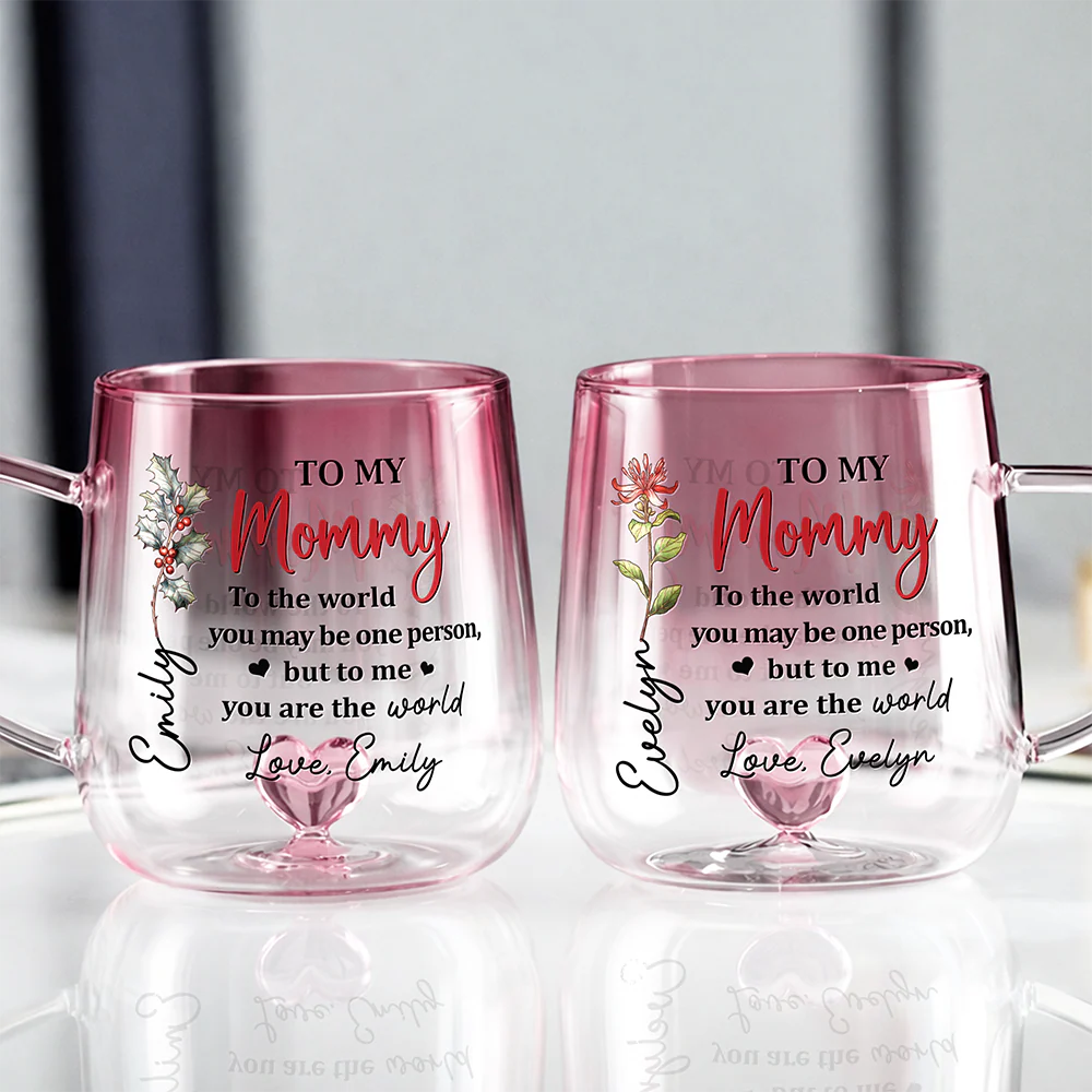 To My Mommy You Are My World - Personalized Custom Pink Gradient Glass Mug HO82 901988 - Image 4