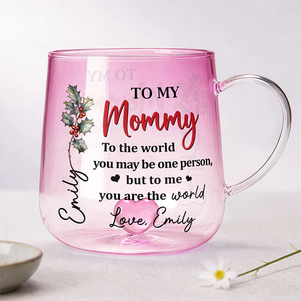 To My Mommy You Are My World - Personalized Custom Pink Gradient Glass Mug HO82 901988 - Image 5