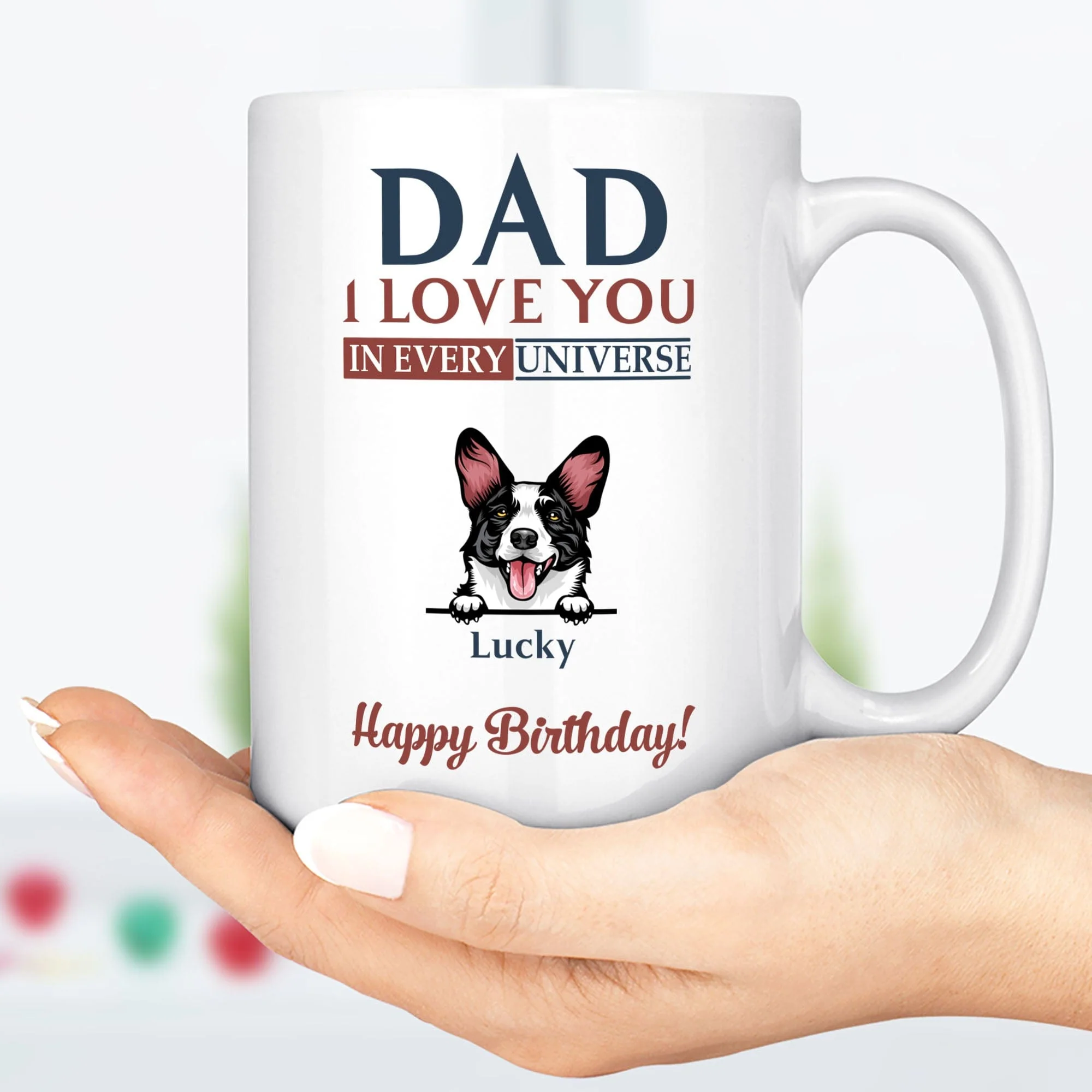 We Love You In Every Universe Personalized Custom Dog Dad Mug C324 - Image 3