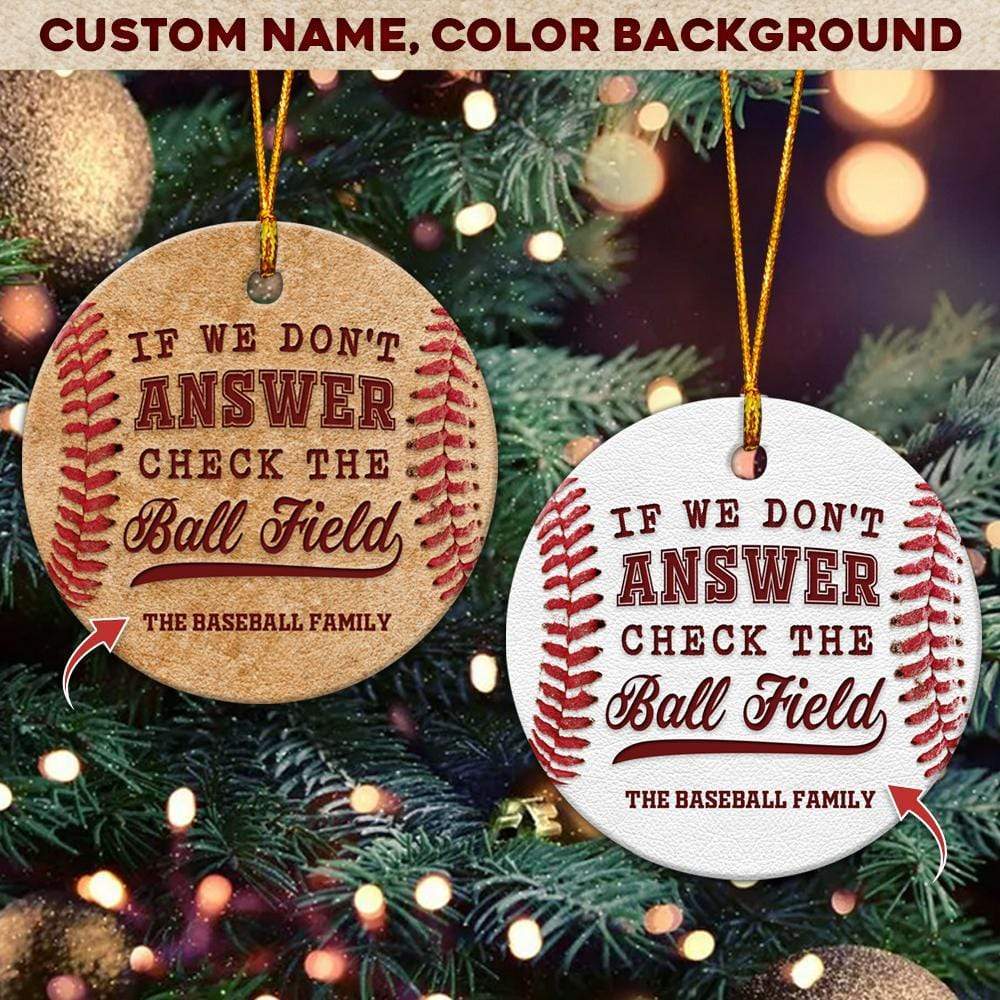 If We Don't Answer Check The Ball Field Baseball Ornament HN590