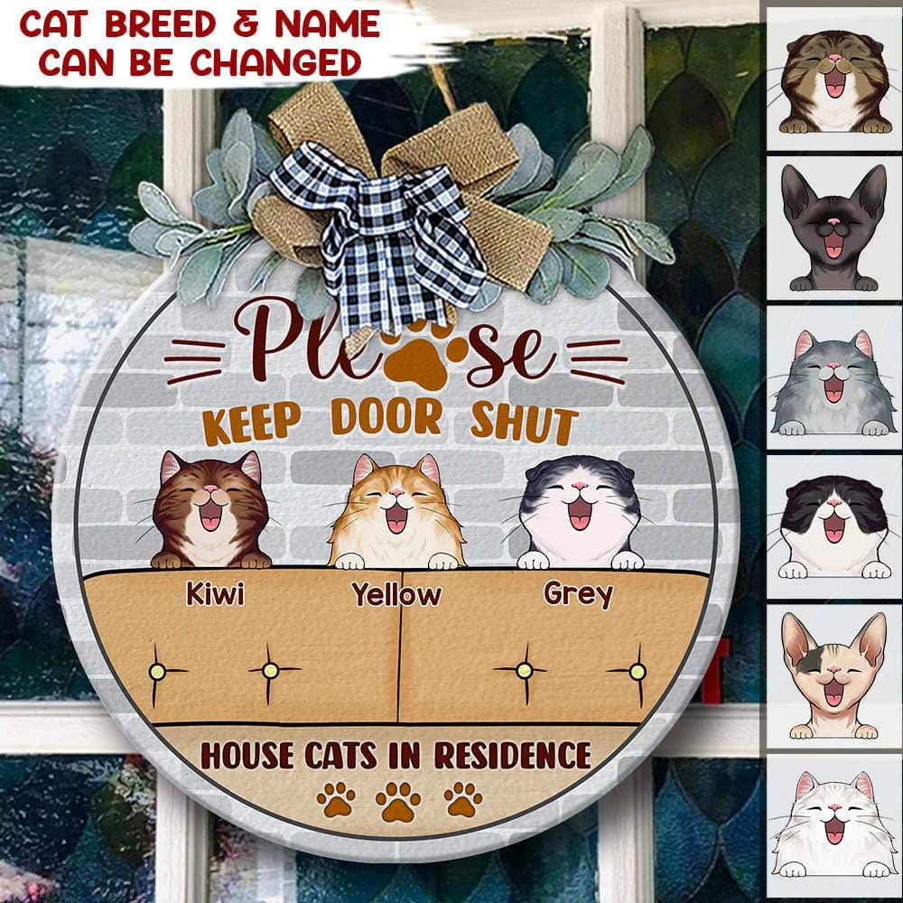 Please Keep The Door Shut Cat Wooden Door Sign With Wreath, House Cat In Residence HN590