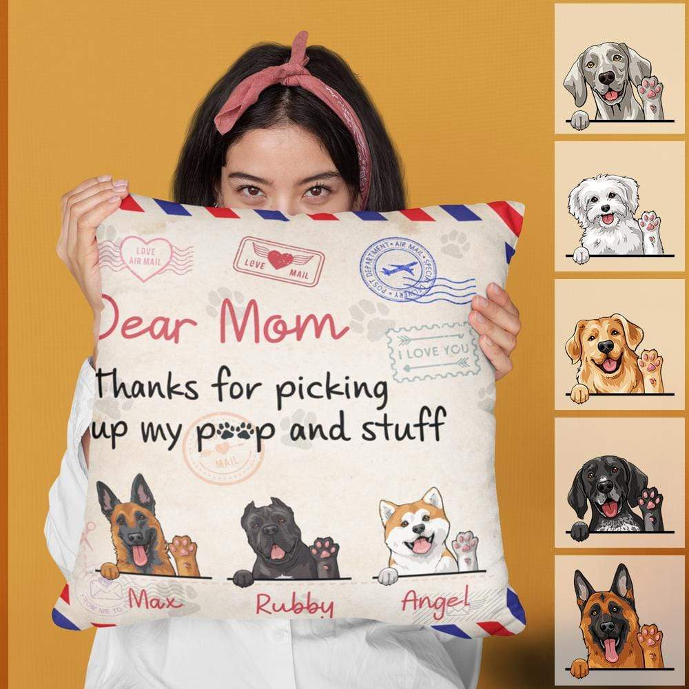 Dear Mom Dog Throw Pillow Thanks For Picking Up My Stuff HN590 - Image 3