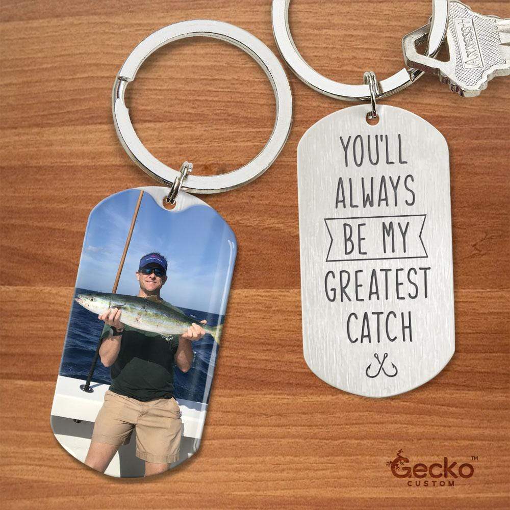 You'll Always Be My Greatest Catch Fishing Outdoor Metal Keychain HN590 - Image 2