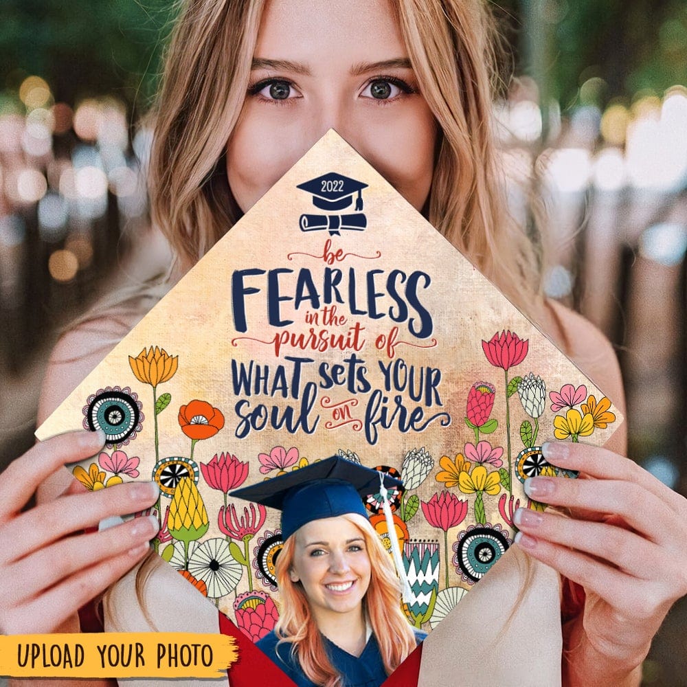 Be Fearless In The Pursuit Of What Sets Your Soul Of Fire Graduation Topper HN590 - Image 2