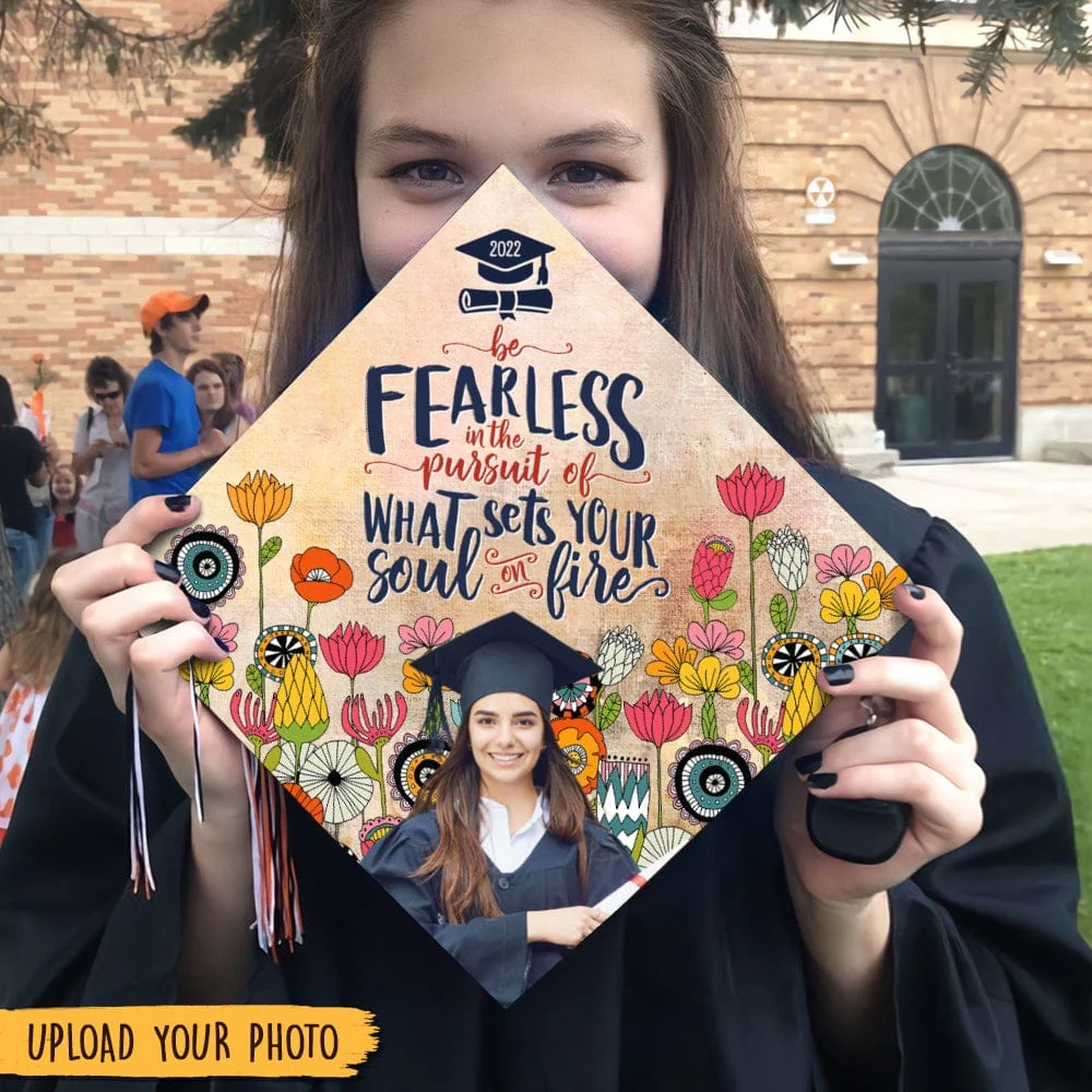 Be Fearless In The Pursuit Of What Sets Your Soul Of Fire Graduation Topper HN590 - Image 3