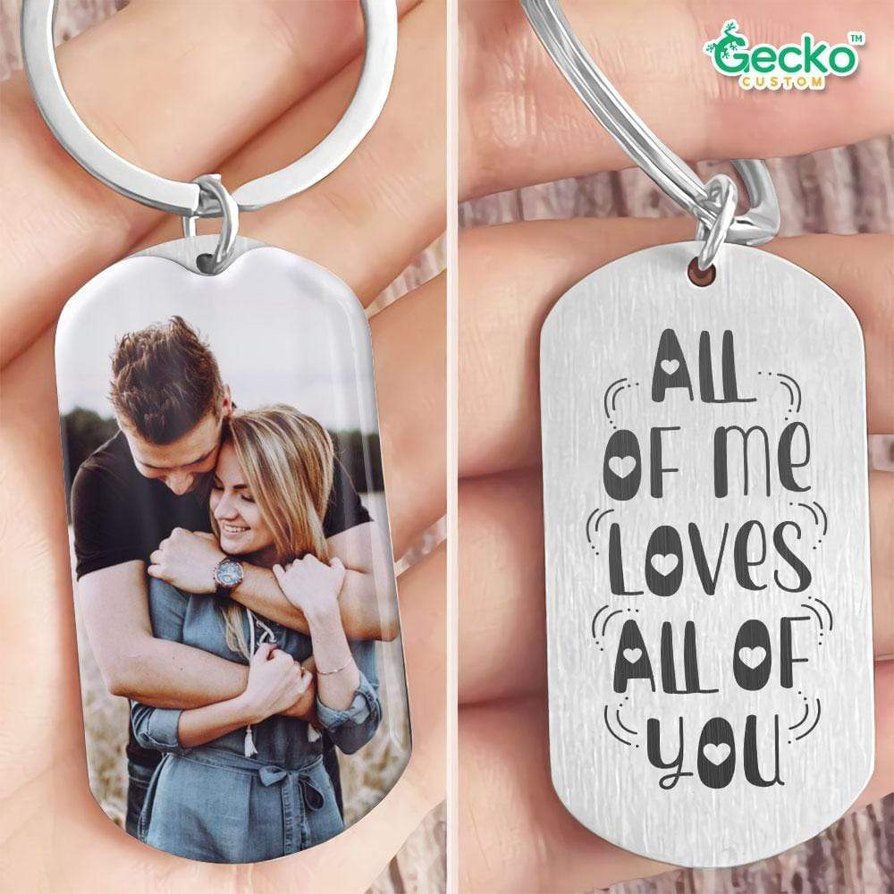 All Of Me Loves All Of You Valentine Metal Keychain HN590
