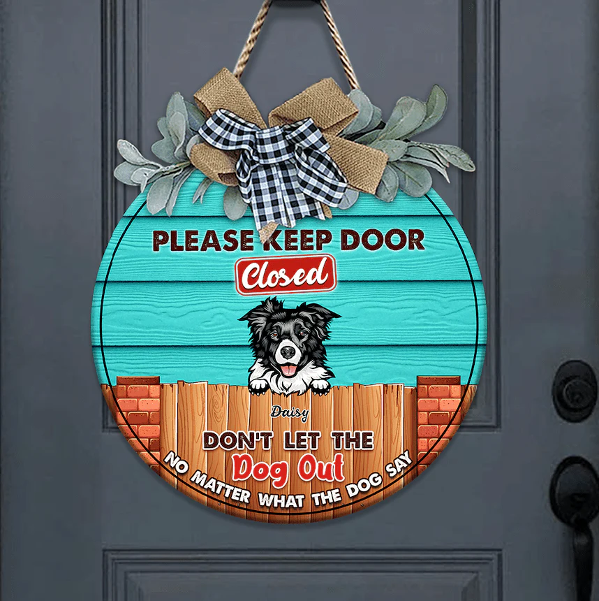 Please Keep Door Closed Dog Wooden Door Sign With Wreath, HN590 - Image 3