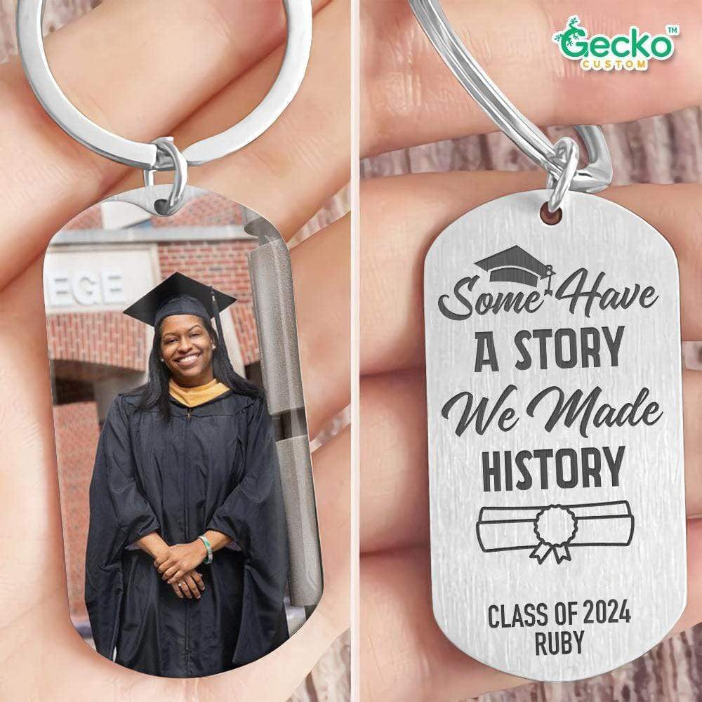 Some Have A Story We Made History Graduation Metal Keychain 890377 - Image 11