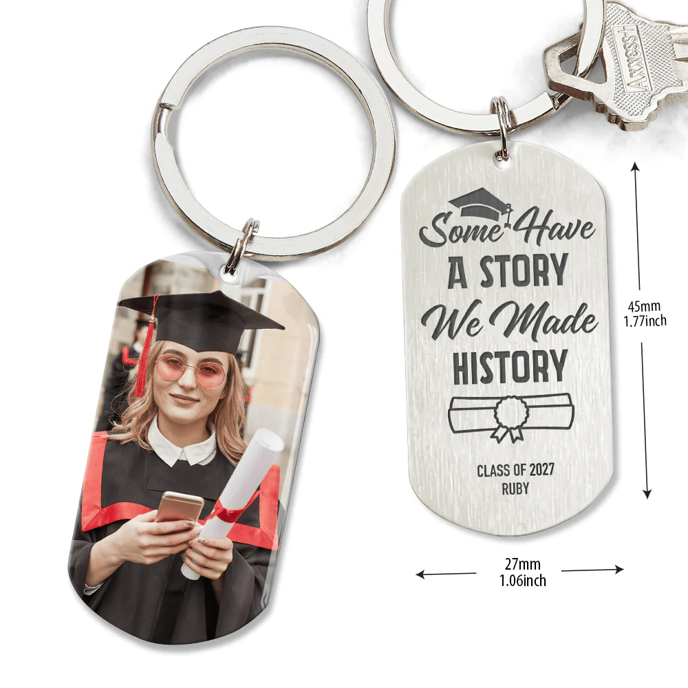 Some Have A Story We Made History Graduation Metal Keychain 890377 - Image 5