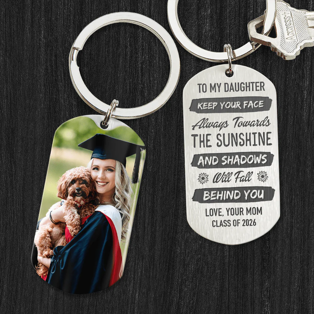 Keep Your Face Always Towards The Sunshine Graduation Metal Keychain HN590 - Image 11