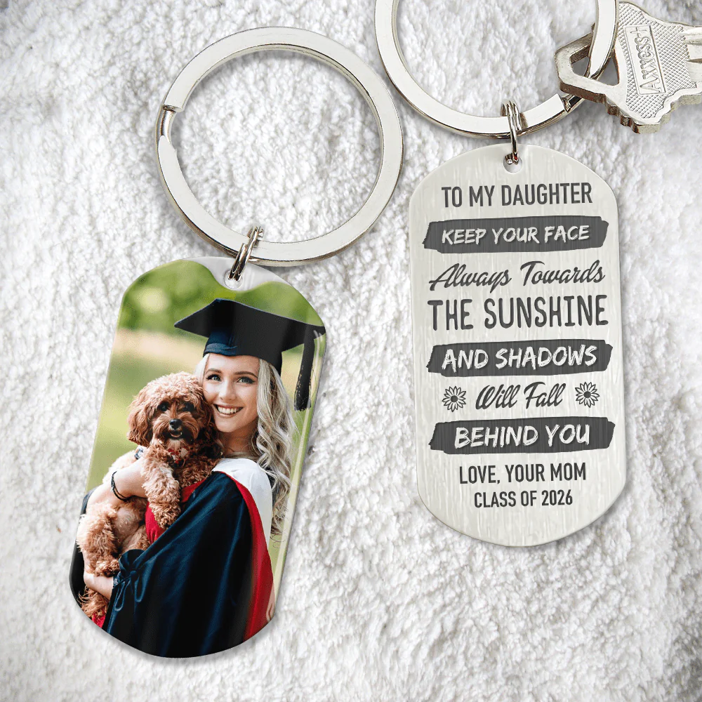 Keep Your Face Always Towards The Sunshine Graduation Metal Keychain HN590 - Image 17