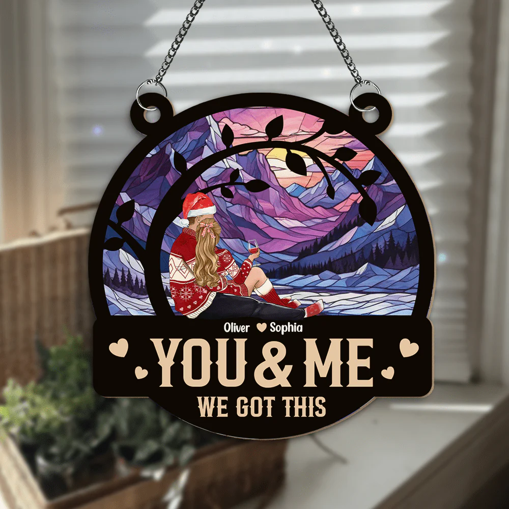 You & Me We Got This Couple Valentine's Day, Christmas Gift Window Hanging Suncatcher Ornament Personalized Gift HO82 893008 - Image 3